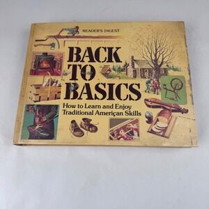 Back to the Basics by Readers Digest 1981 Hardback Homesteading Book